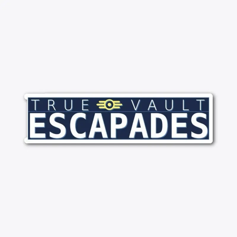 "True Vault Escapades" Die-Cut Sticker